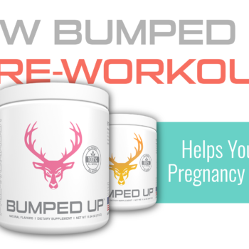How Bumped Up Pre-workout Helps Your Daily Pregnancy Workout